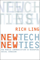 New Tech, New Ties: How Mobile Communication Is Reshaping Social Cohesion 0262515040 Book Cover