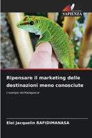Ripensare il marketing delle destinazioni meno conosciute (Italian Edition) 6208362822 Book Cover