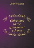 Objections to the Government Scheme 5518753535 Book Cover
