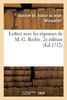 Lettres avec les réponses de M. G. Barlée. 2e édition 2019966018 Book Cover