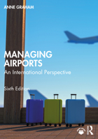 Managing Airports, Second Edition: An International Perspective 1032216387 Book Cover