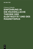 Einfuhrung in Die Maxwellsche Theorie Der Elektrizitat Und Des Magnetismus 3111118339 Book Cover