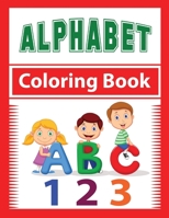 Alphabet Coloring Book: Suits any young preschooler or kindergartner. B08B325H7N Book Cover