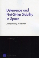 Deterrence and First-Strike Stability in Space: A Preliminary Assessment 0833049135 Book Cover