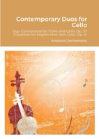 Contemporary Duos for Cello: Duo Concertante for Violin and Cello, Op. 37 / Duettino for English Horn and Cello, Op. 41 1387742299 Book Cover