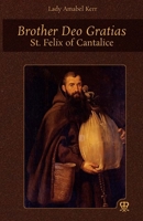 Brother Deo Gratias: St. Felix of Cantalice 195374625X Book Cover