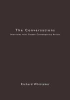 The Conversations: Interviews with Sixteen Contemporary Artists (Working Books) 0967360889 Book Cover