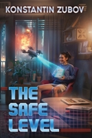 The Safe Level (Book 1): A Dystopian Near-Future Science Fiction Thriller 8077091474 Book Cover