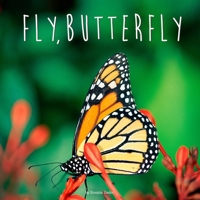 Fly, Butterfly 0448479192 Book Cover