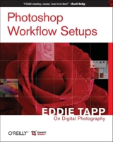 Photoshop Workflow Setups: Eddie Tapp on Digital Photography 0596101686 Book Cover