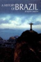 A History of Brazil 0582257719 Book Cover