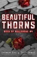 Beautiful Thorns: Boys of Bellerose Book 4 1925876330 Book Cover