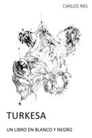 Turkesa: Un libro en blanco y negro B0B39TSNZF Book Cover