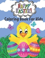 Happy Easter Coloring Book For Kids: Funny & Cute Large Print Holiday Colouring Patterns with Big Easy & Simple Drawings Bunnies Eggs for Preschool Toddlers Childrens ages 2-4, 4-8 Ideal Gift B09SP8JM7S Book Cover