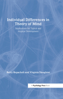 Individual Differences in Theory of Mind: Implications for Typical and Atypical Development (Macquarie Monographs in Cognitive Science) 1841690937 Book Cover