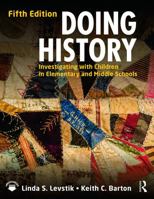 Doing History: Investigating with Children in Elementary and Middle Schools 0415873010 Book Cover