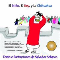 El Nino, El Rey, Y La Chihuahua 1420874411 Book Cover