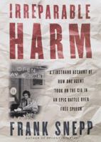 Irreparable Harm: A Firsthand Account of How One Agent Took on the CIA in an Epic Battle over Secrecy and Free Speech 0394505034 Book Cover