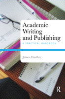 Academic Writing and Publishing: A Practical Handbook 0415453224 Book Cover