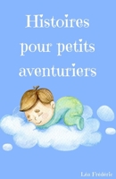 Histoires du soir pour petits aventuriers B0BT72XJM8 Book Cover