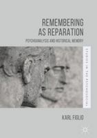 Remembering as Reparation: Psychoanalysis and Historical Memory 1137595906 Book Cover