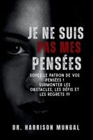 Je Ne Suis Pas Mes Pensées (French Edition) 1997763141 Book Cover