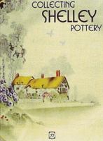 Collecting Shelley Pottery 1870703677 Book Cover