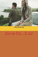 Ele se Foi... E Ai? B08XLJ912S Book Cover