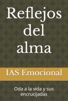 Reflejos del alma: Oda a la vida y sus encrucijadas B0CCCPT9M6 Book Cover