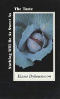 Nothing Will Be As Sweet As the Taste: Selected Poems 1974-1994 0906500575 Book Cover