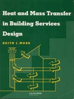 Heat and Mass Transfer in Building Services Design 0419226508 Book Cover