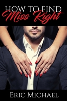 How to Find Miss Right 1792706413 Book Cover