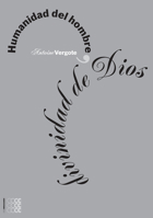 Humanidad del hombre, divinidad de Dios 1934996130 Book Cover