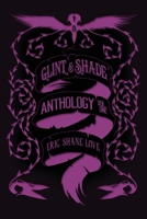 Glint & Shade Anthology Volume One B0CL93M34Q Book Cover