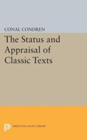 The Status and Appraisal of Classic Texts: An Essay on Political Theory, Its Inheritance, and the History of Ideas 0691076707 Book Cover