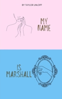 My Name Is Marshall 1068987405 Book Cover