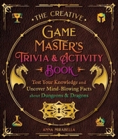 The Unofficial Game Master's Trivia & Activity Book: Test Your Knowledge and Uncover Mind-Blowing Facts about Dungeons & Dragons 1965636055 Book Cover