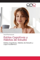 Estilos Cognitivos y Hábitos de Estudio: Estilos Cognitivos, Hábitos de Estudio y Logro Académico 6200361711 Book Cover