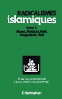 Radicalismes islamiques: Maroc, Pakistan, Inde, Yougoslavie, Mali Tome 2 2858025673 Book Cover