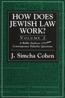How Does Jewish Law Work?: A Rabbi Analyzes 95 Contemporary Halachic Questions 0765760908 Book Cover