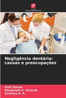 Negligência dentária: causas e preocupações (Portuguese Edition) 6209456243 Book Cover