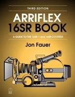 Arriflex 16SR Book, Third Edition 0240803728 Book Cover