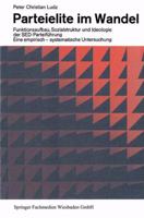 Parteielite Im Wandel: Funktionsaufbau, Sozialstruktur Und Ideologie Der sed-Fuhrung Eine Empirisch-Systematische Untersuchung 3663156869 Book Cover