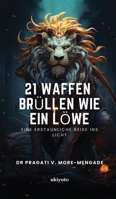 21 Waffen Brüllen Wie Ein Löwe (German Edition) 9360164992 Book Cover