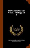 The Chinese Classics, Volume 5, part 1 1016395957 Book Cover