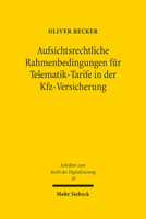 Aufsichtsrechtliche Rahmenbedingungen Fur Telematik-tarife in Der Kfz-versicherung (Schriften Zum Recht Der Digitalisierung) 316161092X Book Cover