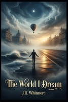 The World I Dream B0HBL7QF19 Book Cover