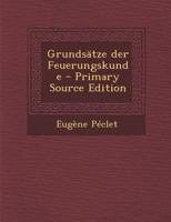 Grundsätze der Feuerungskunde - Primary Source Edition B0BQN84NNM Book Cover