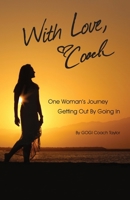 With Love, Coach Stories to Unlock the Prison Within 0988290820 Book Cover