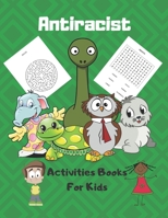 Antiracist Activities Books For Kids: Coloring Book and Activity Book in One: Coloring Book, Mazes, Search Word Puzzlesfor Kids Age 6, 7, 8, 9 and 10 ... B08B388BBT Book Cover